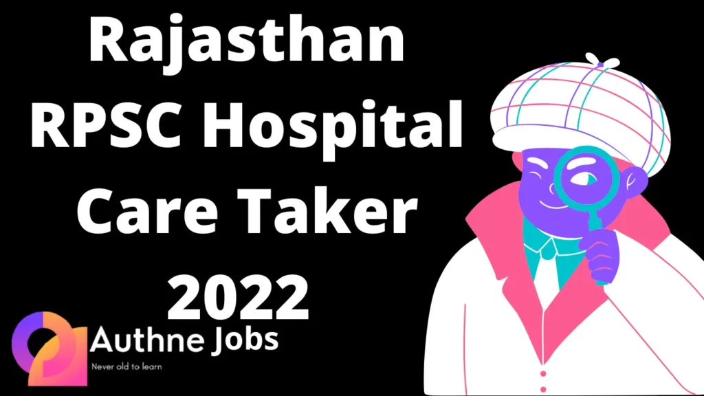 Rajasthan RPSC Hospital Care Taker 2022
