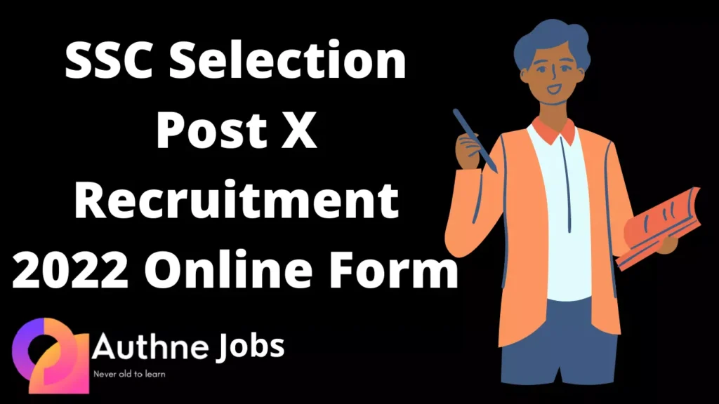 SSC Selection Post X Recruitment 2022 Online Form
