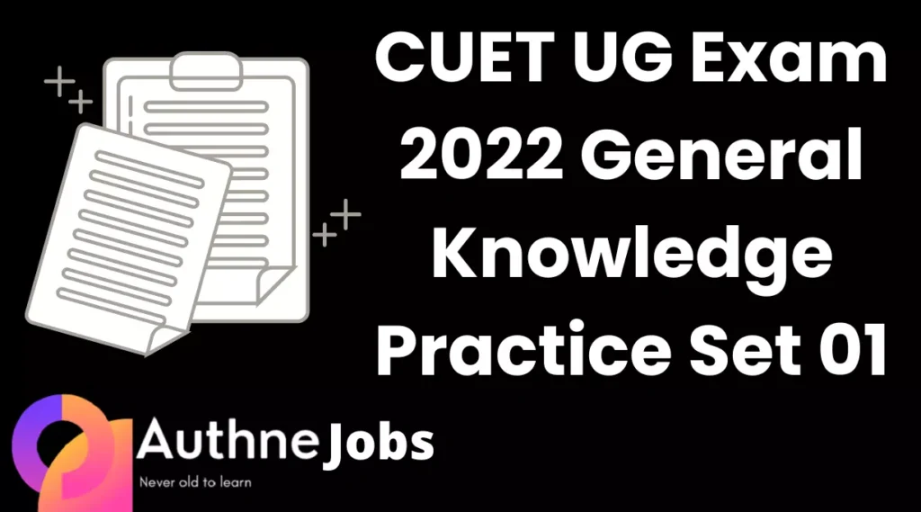 CUET UG Exam 2022 General Knowledge Practice Set 01