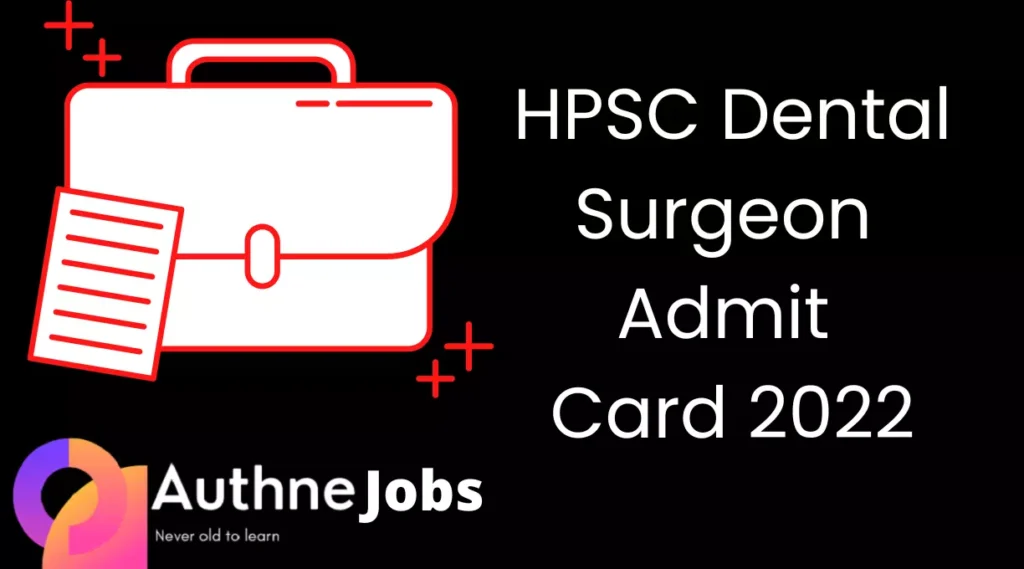 HPSC Dental Surgeon Admit Card 2022