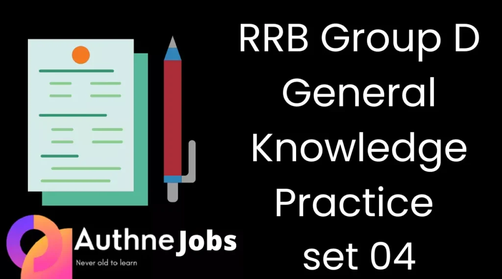RRB Group D General Knowledge Practice set 04