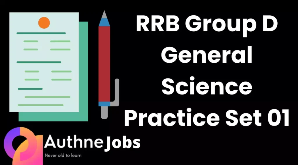 RRB Group D General Science Practice Set 01