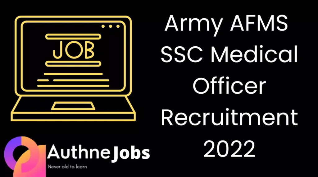 Army AFMS SSC Medical Officer Recruitment 2022