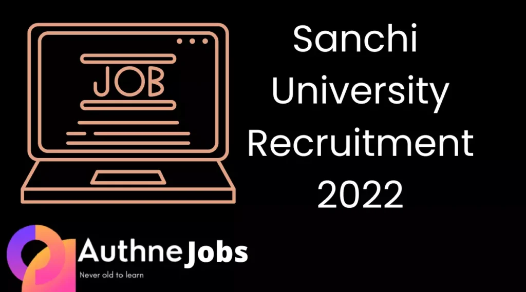 Sanchi University Recruitment 2022